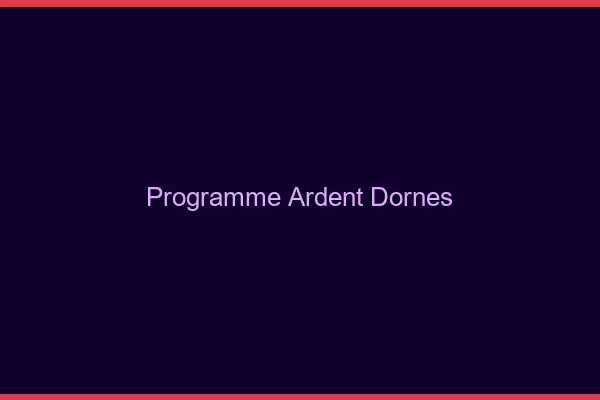 Programme Ardent Dornes