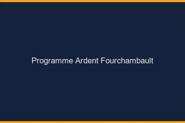 Programme Ardent Fourchambault