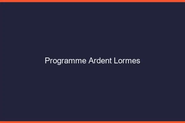 Programme Ardent Lormes