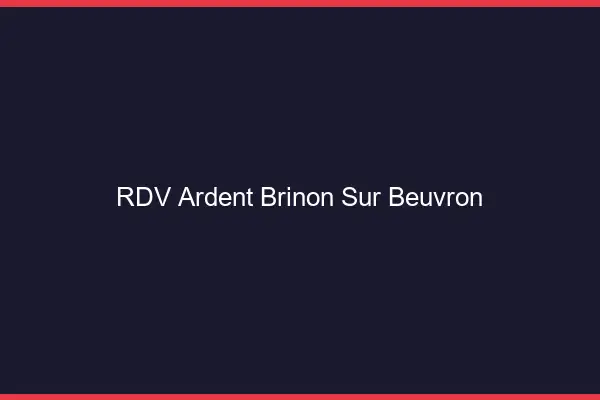 RDV Ardent Brinon-sur-Beuvron