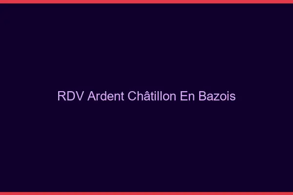 RDV Ardent Châtillon-en-Bazois