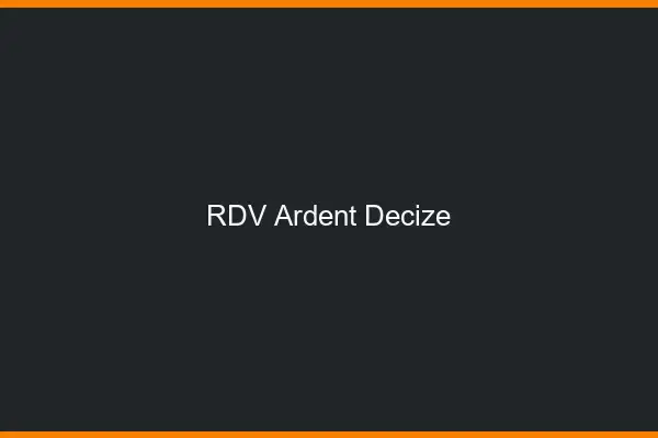 RDV Ardent Decize