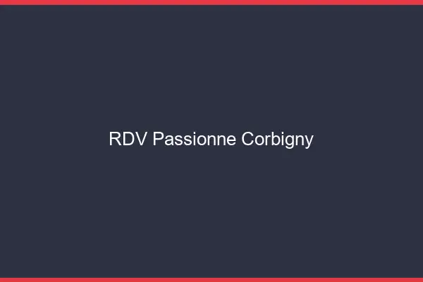 RDV Passionné Corbigny