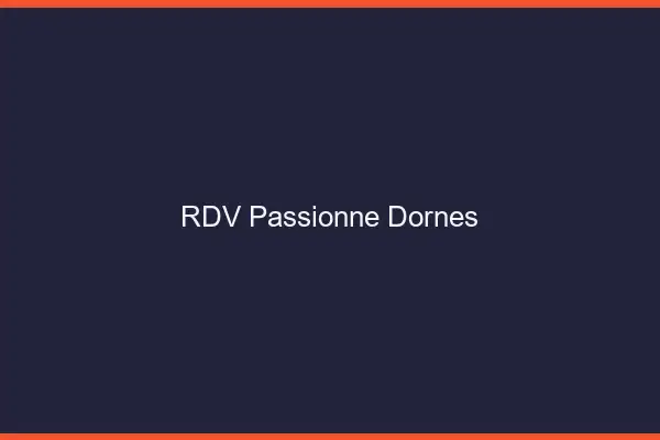 RDV Passionné Dornes