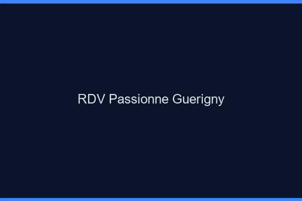 RDV Passionné Guérigny