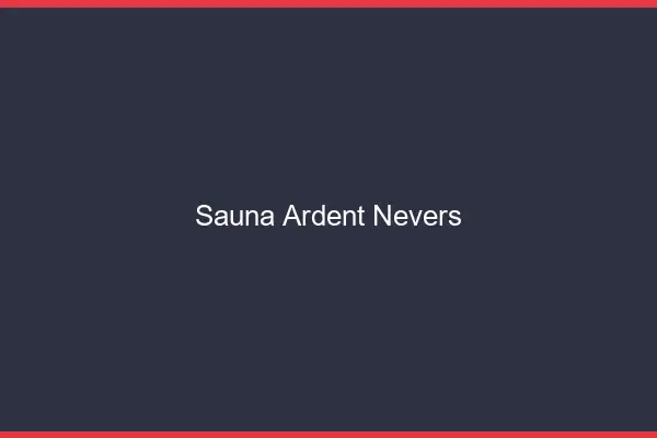 Sauna ardent Nevers