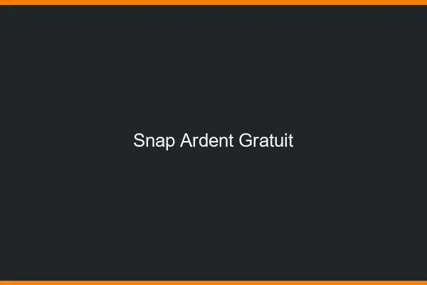 Snap ardent gratuit