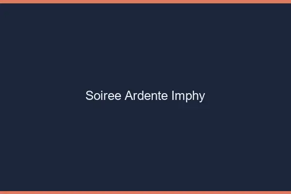 Soirée Ardente Imphy