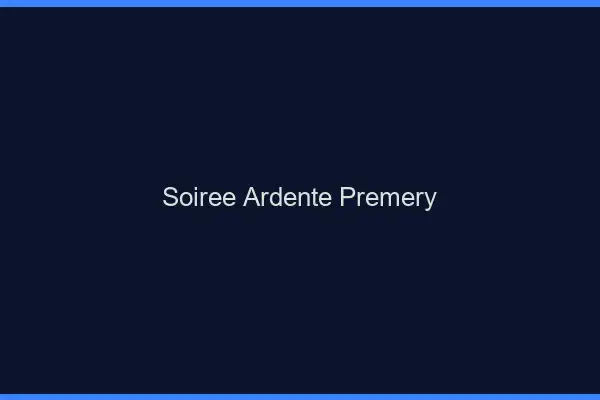 Soirée Ardente Prémery