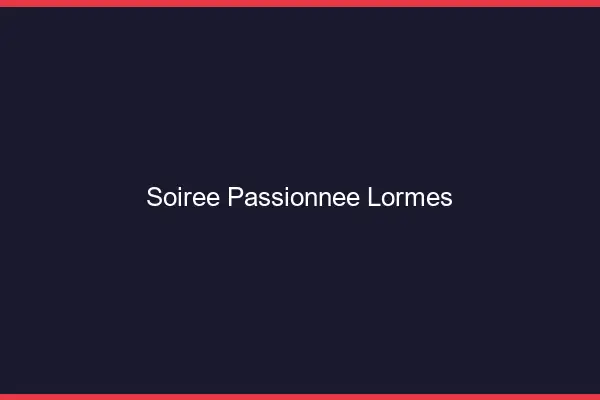 Soirée Passionnée Lormes