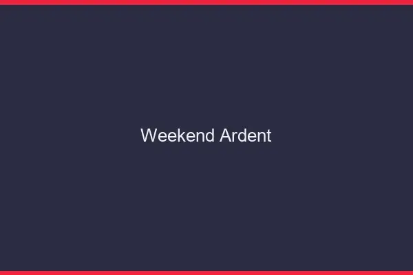 Weekend ardent